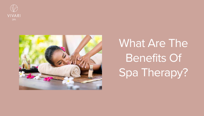 benefits of spa therapy